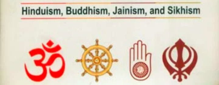 Hinduism, Jainism, Buddhism, and Sikhism